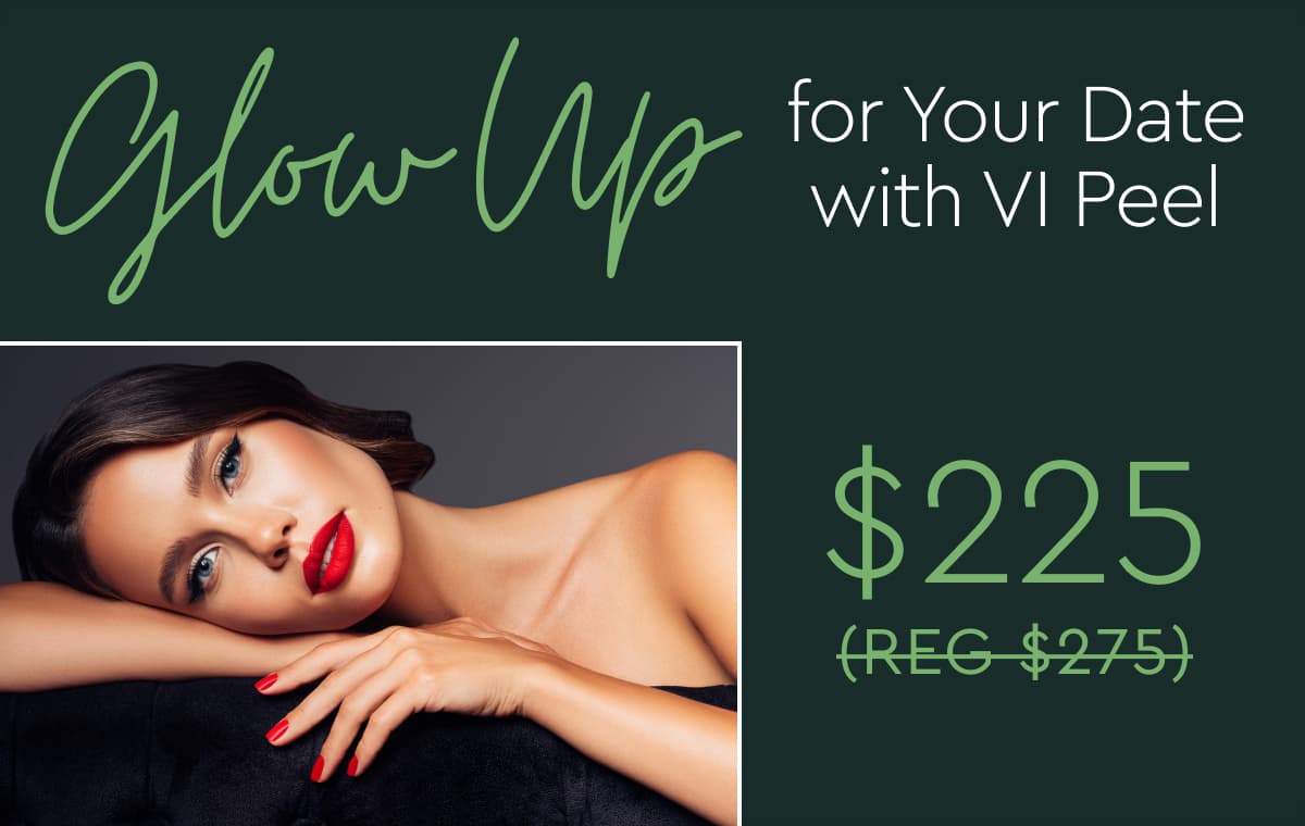 Glow Up for Your Date with VI Peel — $225 (reg. $275)