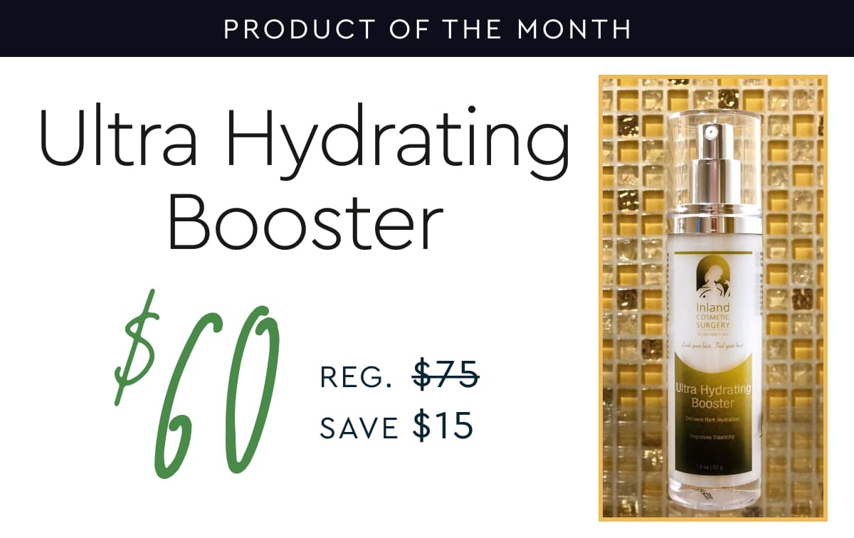 Product of the Month: Ultra Hydrating Booster is $60 (Reg. $75, Save $15)