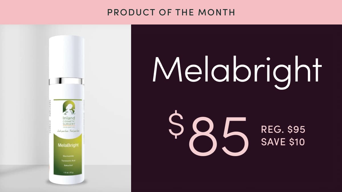 Product of the Month: Melabright is now $85