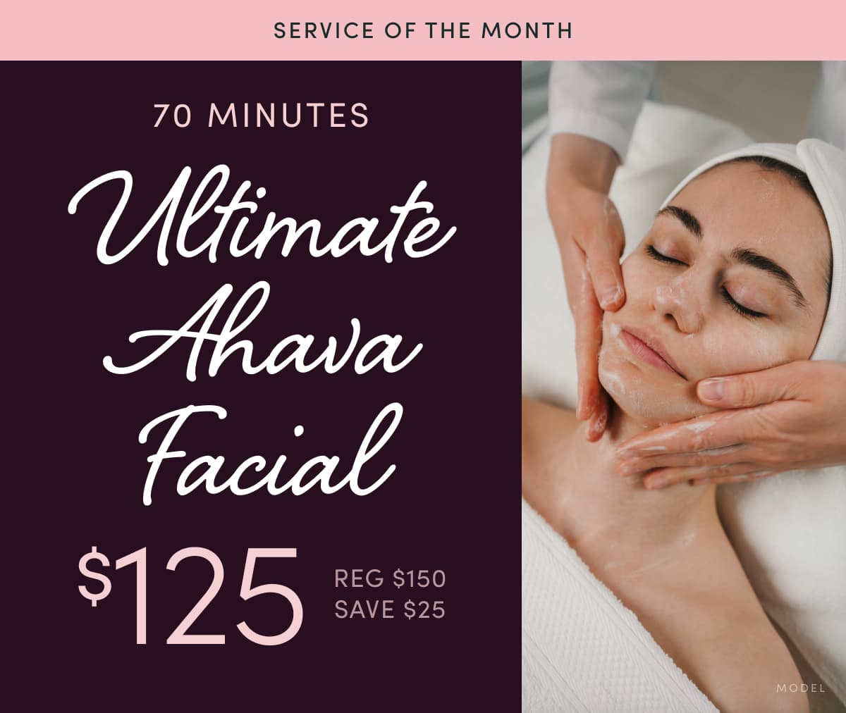 Service of the Month: 70 Minutes Ultimate Ahava Facial for $125