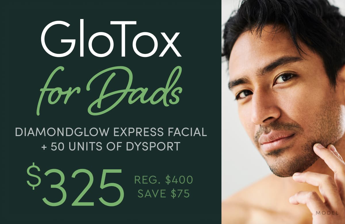 GloTox for Dads: DiamondGlow Express Facial + 50 units of Dysport is $325 (Reg. $400, Save $75)