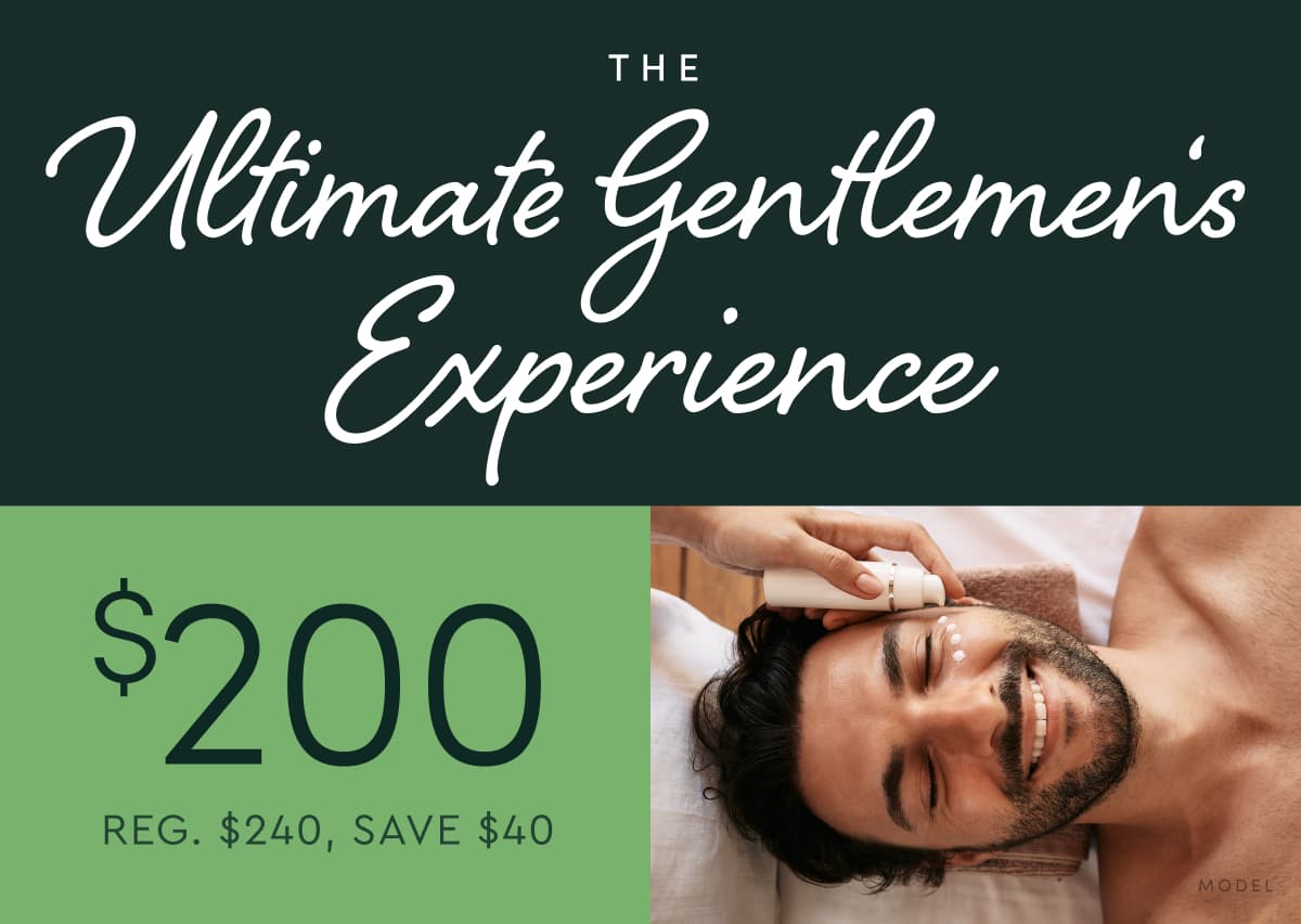 The Ultimate Gentlemen's Experience is $200 (Reg. $240, Save $40)