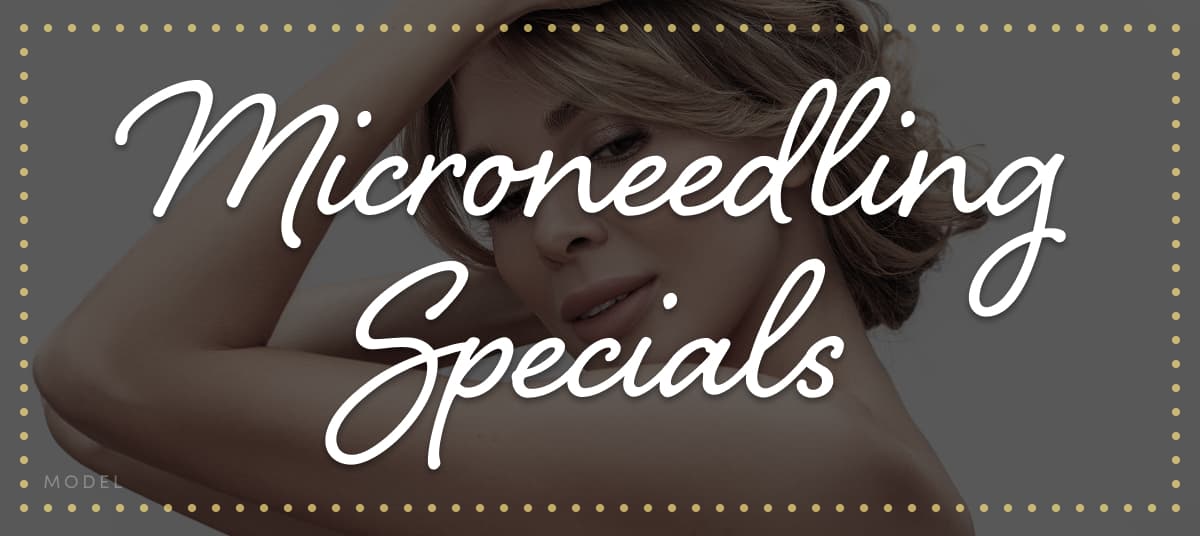 Microneedling Specials