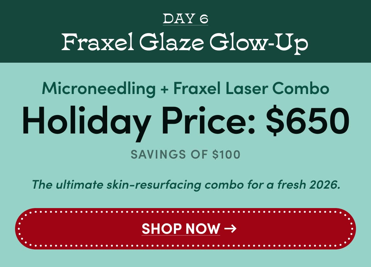 Day 6: Fraxel Glaze Glow-Up