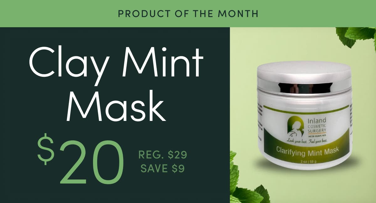 Product of the Month: Clarifying Clay Mint Mask - $20 (Reg. $29)
