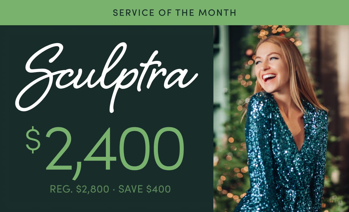 Service of the Month: Sculptra - $2400 (Reg. $2800)